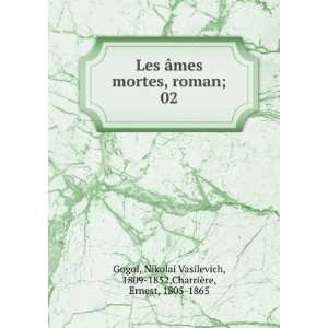  Les Ã¢mes mortes, roman;. 02 Nikolai Vasilevich, 1809 