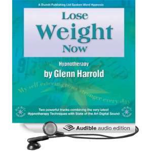  Lose Weight Now (Audible Audio Edition) Glenn Harrold 