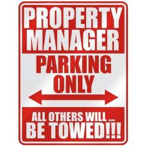   PROPERTY MANAGER PARKING ONLY  PARKING SIGN OCCUPATIONS 