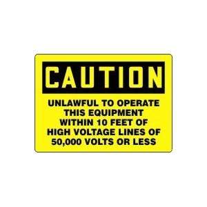  CAUTION UNLAWFUL TO OPERATE THIS EQUIPMENT WITHIN 10 FEET 