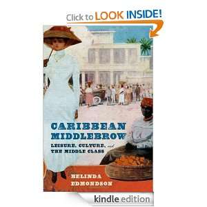 Caribbean Middlebrow Leisure Culture and the Middle Class Belinda 