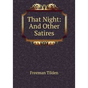  That Night And Other Satires Freeman Tilden Books
