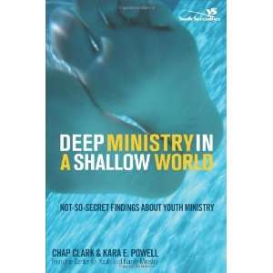  Deep Ministry in a Shallow World Not So Secret Findings 