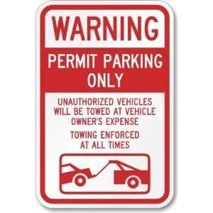 Parking Permit Parking Only, Unauthorized Vehicles Towed Aluminum Sign 