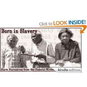 SLAVE NARRATIVES A Folk History of Slavery in the United States From 