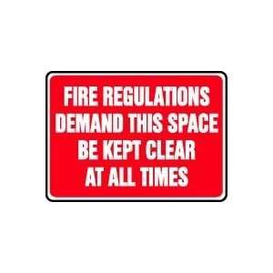 FIRE REGULATIONS DEMAND THIS SPACE BE CLEAR AT ALL TIMES Sign   10 x 