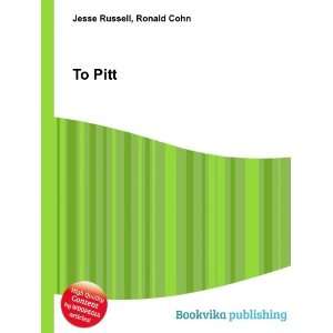  To Pitt Ronald Cohn Jesse Russell Books