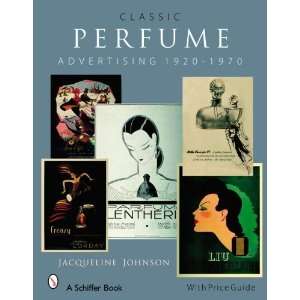  Classic Perfume Advertising, 1920 1970 [Hardcover 