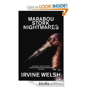 Marabou Stork Nightmares Irvine Welsh  Kindle Store