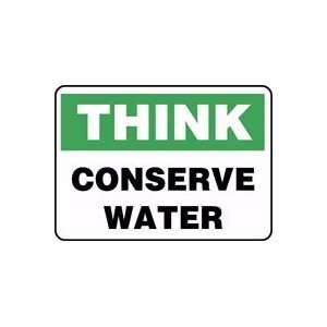  THINK CONSERVE WATER 10 x 14 Adhesive Vinyl Sign