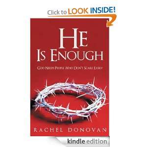He Is Enough God Needs People Who Dont Scare Easily Rachel Donovan 