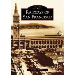  Railways of San Francisco (CA) (Images of Rail) [Paperback 