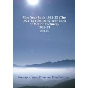  Film Year Book 1922 23 (The 1922 23 Film Daily Year Book 