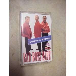  Youre A Woman by Bad Boys Blue Audio Cassette Tape 