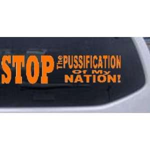 Stop The Pussification Of My Nation America Political Car Window Wall 