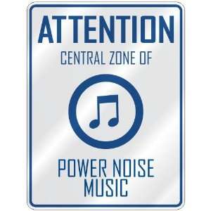  ATTENTION  CENTRAL ZONE OF POWER NOISE  PARKING SIGN 