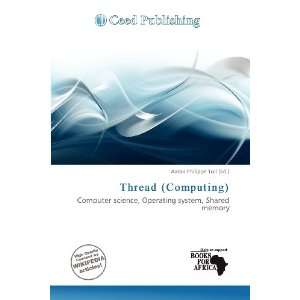    Thread (Computing) (9786200632937) Aaron Philippe Toll Books