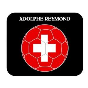  Adolphe Reymond (Switzerland) Soccer Mouse Pad Everything 