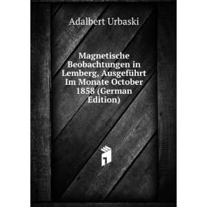   Im Monate October 1858 (German Edition) Adalbert Urbaski Books