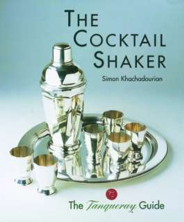   The Cocktail Shaker The Tanqueray Guide by Simon 