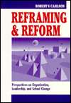 Reframing and Reform Perspectives on Organization, Leadership, and 