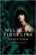 Wildcat Fireflies A Meridian Amber Kizer Pre Order Now