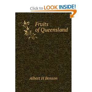  Fruits of Queensland Albert H Benson Books