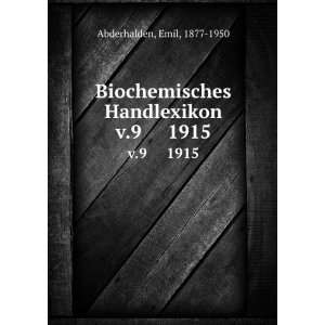   Handlexikon. v.9 1915 Emil, 1877 1950 Abderhalden Books