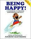 Being Happy A Handbook to Andrew Matthews