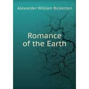  Romance of the Earth Alexander William Bickerton Books