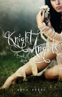 Knight Angels Book of Love Abra Ebner