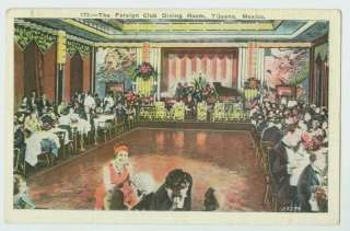   FOLKS @ FOREIGN CLUB DINING ROOM TIJUANA MEXICO 1935 POSTCARD  