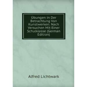   (German Edition) Alfred Lichtwark 9785876861627  Books