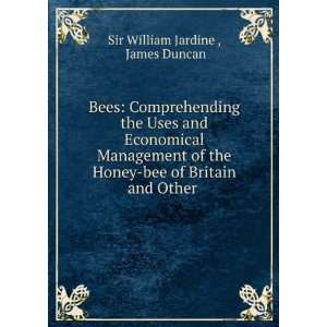 Bees Comprehending the Uses and Economical Management of the Honey 