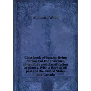   of all parts of the United States and Canada. Alphonso Wood Books