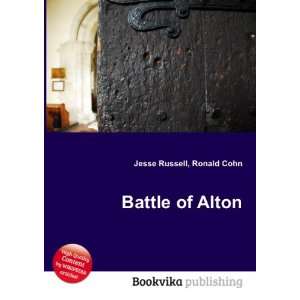  Battle of Alton Ronald Cohn Jesse Russell Books