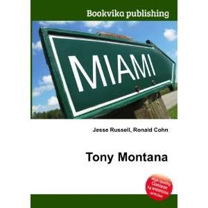  Tony Montana Ronald Cohn Jesse Russell Books