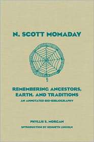 Scott Momaday Remembering Ancestors, Earth, and Traditions   An 