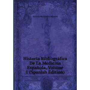   , Volume 1 (Spanish Edition) Antonio HernÃ¡ndez MorejÃ³n Books
