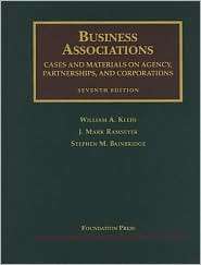 Klein, Ramseyer and Bainbridges Business Associations, Cases and 
