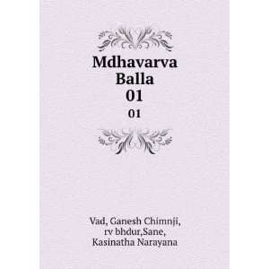   . 01 Ganesh Chimnji, rv bhdur,Sane, Kasinatha Narayana Vad Books