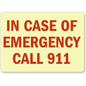 In Case of Emergency Call 911 Glow Vinyl Sign, 14 x 10 
