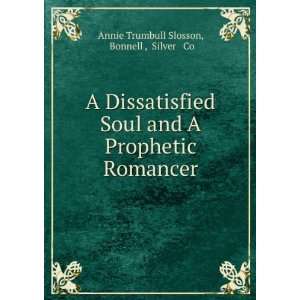  A Dissatisfied Soul and A Prophetic Romancer Bonnell 