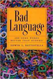Bad Language Are Some Words Better Than Others?, (019533745X), Edwin 