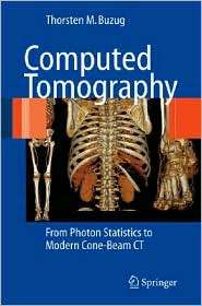 Computed Tomography From Photon Statistics to Modern Cone Beam CT 