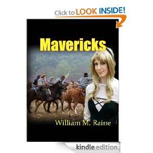 Mavericks  The Timeless western adventure Story (Annotated) William 