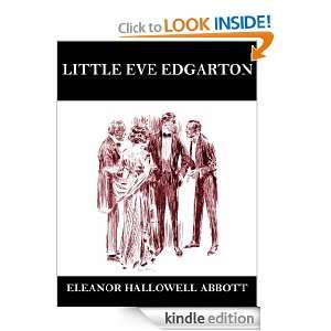 Little Eve Edgarton (Annotated) Eleanor Hallowell Abbott  