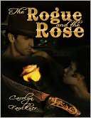 The Rogue and the Rose Carolyn Faulkner