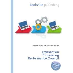  Transaction Processing Performance Council Ronald Cohn 