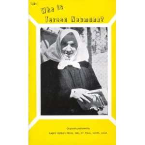  Who is Teresa Neumann? (Fr. Charles Mortimer Carty) (Tan 